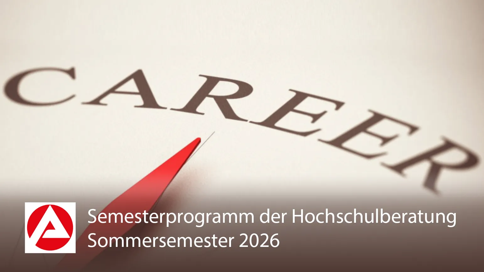 Career Semesterprogramm der Hochschulberatung Sommersemester 2026