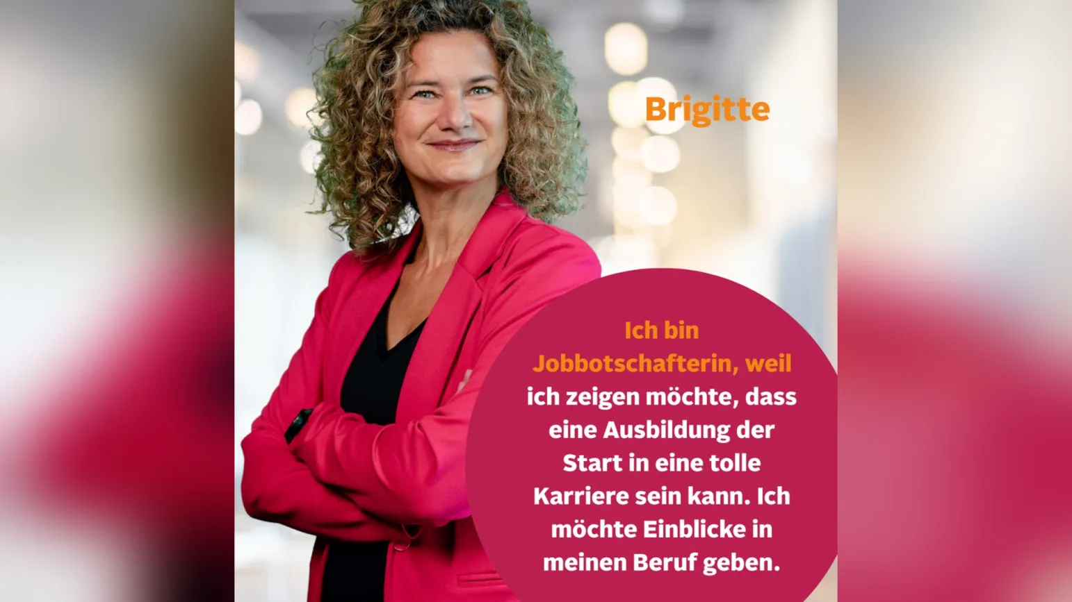 Brigitte lächelt in die Kamera. Unten rechts ihr Zitat zu ihrer Arbeit als Jobbotschafterin