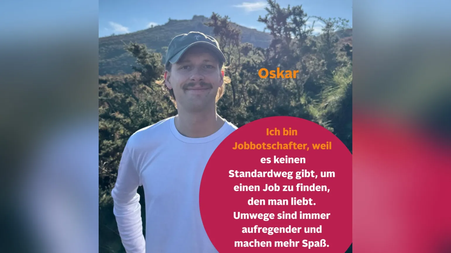 Oskar lächelt in die Kamera. Unten rechts sein Zitat zu seiner Arbeit als Jobbotschafter