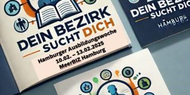 Auf dem Bild steht "Dein Bezirk sucht dich, Hamburger Ausbildungswoche vom 10. bis 13. Februar im meerBiZ Hamburg"