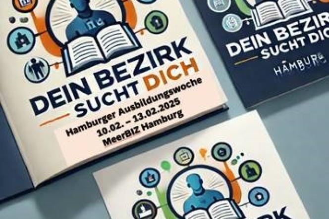 Auf dem Bild steht "Dein Bezirk sucht dich, Hamburger Ausbildungswoche vom 10. bis 13. Februar im meerBiZ Hamburg"